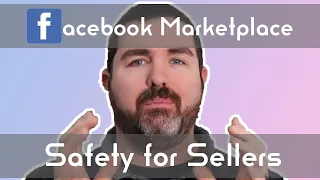 Selling on Facebook Marketplace Safely-- for Sellers