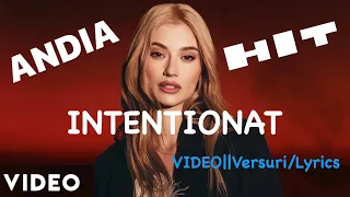 █▬█ █ ▀█▀  Andia - INTENTIONAT  Versuri / Lyrics 2023 Video PREMIERA || LIVE || Piesa Nelansata