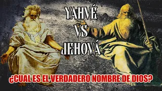 YAHVÉ vs JEHOVÁ, El verdadero nombre de Dios, YHWH