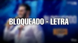 Gusttavo Lima - BLOQUEADO | Letra