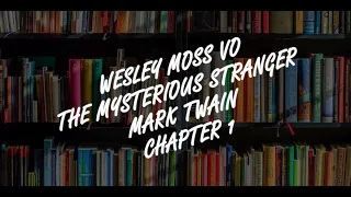 Mark Twain - The Mysterious Stranger - Chapter 1