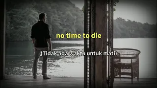 No time to die - Billie eilish [Lirik + terjemahan]