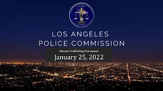 Board of Police Commissioners' January 25, 2022 Human Trafficking Discussion