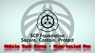 Mobile Task Force - Nine-tailed Fox [SCP Theme]