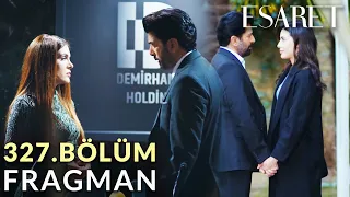 Esaret 327.Bölüm Fragmanı (Benim Kalbim Bir Tek Hira İçin Atıyor) Redemption Episode 327.Promo