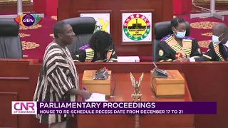 Parliament to move recess date from December 17 to 21 | Citi Newsroom