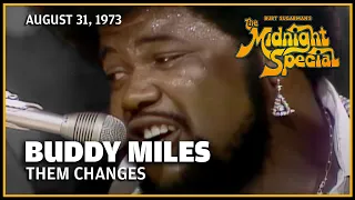 Them Changes - Buddy Miles | The Midnight Special