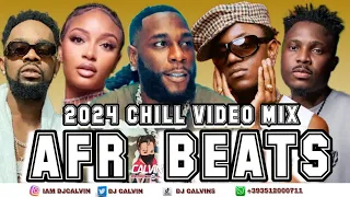 NEW AFROBEATS VIDEO MIX 2024| CHILL AFROBEATS MIX 2024 | DJ CALVIN, TIMAYA, SPYRO, SIMI, PATORANKING