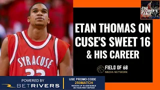 Etan Thomas on Syracuse's Sweet 16 run, Jim Boeheim, his career & more! | The Scorer's Table