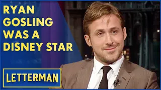 Ryan Gosling Describes His Audition for the Mickey Mouse Club | Letterman