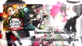 Uppermoon + Muzan,Tanjiro react to Swordsmith Village Arc | Part 1 | cre in the video- Kny || By me