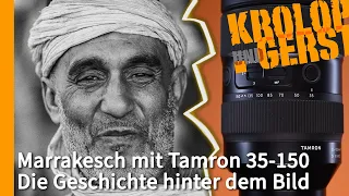 Marrakesch mit Tamron 35-150: Die Geschichte hinter dem Bild 📷 Krolop&Gerst