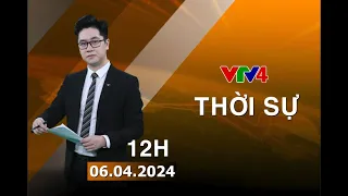 Bản tin thời sự tiếng Việt 12h - 06/04/2024 | VTV4
