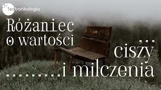 Różaniec Teobańkologia o wartości ciszy i milczenia 18.12 Niedziela