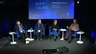 MIFF Talks | Death & Dignity on Screen