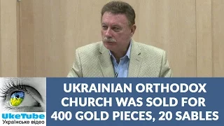 Ukrainian Orthodox Church sold for 400 gold pieces & 20 sables