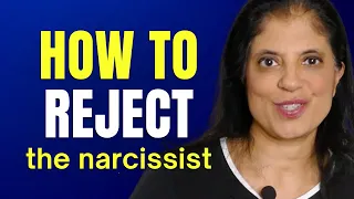The best way to REJECT a narcissist