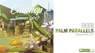 deeB - Palm Parallels (Chillhop Essentials Summer 2017)