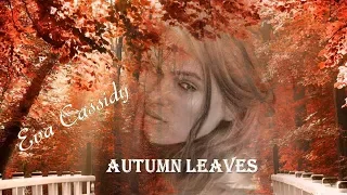 Autumn Leaves Eva Cassidy & The London Symphony Orchestra (TRADUÇÃO) HD.