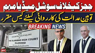 IHC sets case for contempt of court proceedings over social media campaign against judges