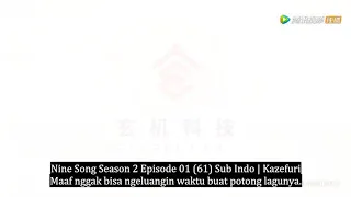 Nine Song of the Moving Heavens Episode 61 Sub Indo