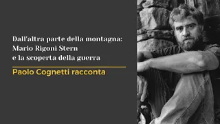 Dalla parte della montagna: Mario Rigoni Stern e la scoperta della guerra | Paolo Cognetti racconta