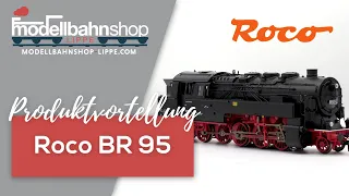 Roco BR 95 H0 im Detail: Unboxing, Funktionen und mitreißende Dampflok-Fahrten