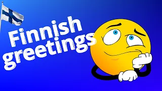 Tervehdykset - Finnish greetings