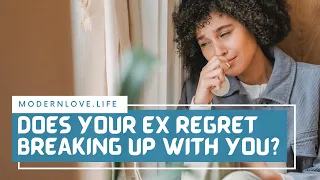 Does Your Ex Secretly Have Regrets About Breaking Up with you