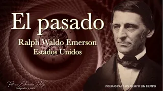 EL PASADO  Ralph Waldo Emerson