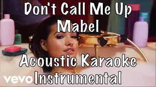 Mabel - Don't Call Me Up acoustic karaoke instrumental