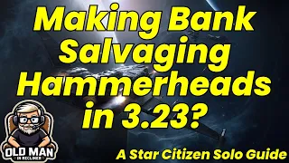 Making Bank Salvaging Hammerheads in 3.23?
