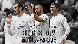 Bale - Benzema - Cristiano - BBC Show - Skills, Goals & Assists 2015/2016 HD