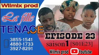 LA FILLE TENACE PART 23. WILMIX PROD FEYTON 2022