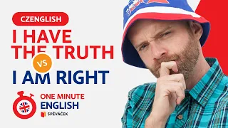 ONE MINUTE ENGLISH! I HAVE THE TRUTH VS I AM RIGHT (EPISODE 193)