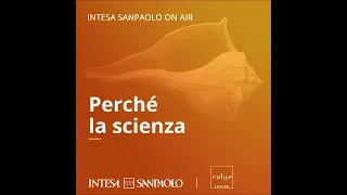 Perché la scienza - Massimo Polidoro: Il dubbio è il motore della scienza - Intesa Sanpaolo On Air