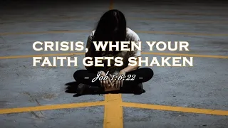 Crisis, when your faith gets shaken || Job 1:6-22  || Ps Mario Catalano