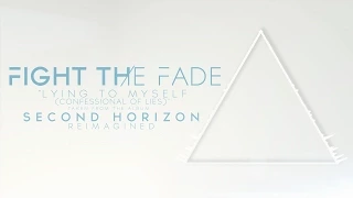 Fight The Fade - Lying To Myself (Confessional Of Lies Acoustic)