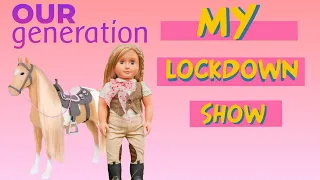 My Lockdown Horse Show | Our Generation