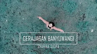 Syahiba Saufa - Gerajagan Banyuwangi | Dangdut (Official Music Video)