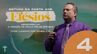 A ORAÇÃO DE PAULO PELOS EFÉSIOS | Palavra de Hoje | LAMARTINE POSELLA