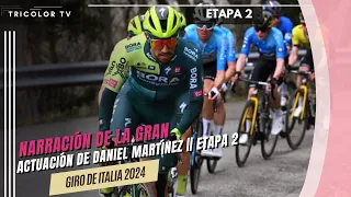 NARRACIÓN de la GRAN actuación de Daniel Martínez|| Giro de Italia etapa 2