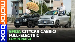 Nuova 500e vs Smart EQ Fortwo | Citycar elettriche e cabrio a confronto