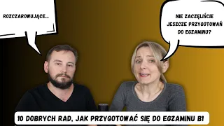 Jak przygotować się do egzaminu certyfikatowego B1? 10 DOBRYCH RAD