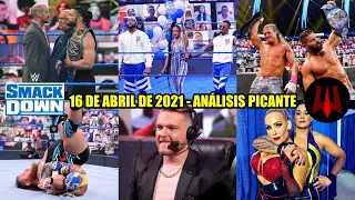 SmackDown 16 de Abril de 2021 - Análisis Picante