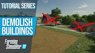 How to REMOVE Buildings in FS22? | Farming Simulator 22 | Tutorial Series