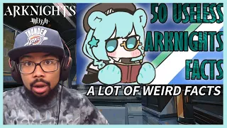 50 Useless Arknights Facts Reaction