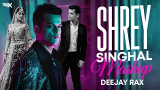 #ShreySinghal Mashup | Deejay Rax - Romantic Chillout Mashup 2024