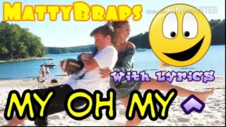 MattyBraps~My Oh My💓 with lyrics