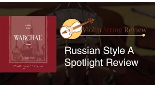 Russian Style A by Warchal violin string review